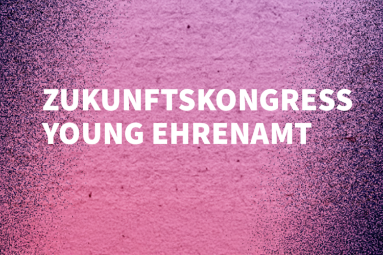Herzliche Einladung zum Zukunftskongress „Young Ehrenamt“